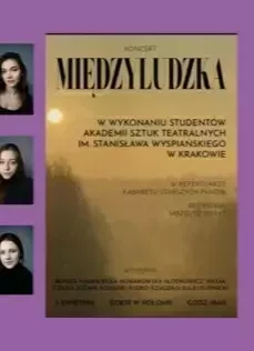 Koncert MIĘDZYLUDZKA w wykonaniu studentów Akademii Sztuk Teatralnych
