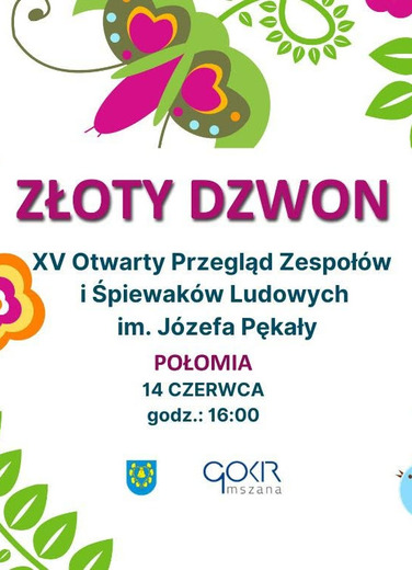 XV Otwarty Przegląd Zespoł&oacute;w i Śpiewak&oacute;w Ludowych im. J&oacute;zefa Pękały "Złoty Dzwon"
