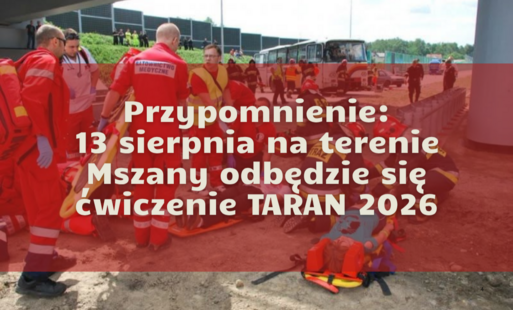 Przypominamy: 13 sierpnia na terenie Mszany odbędzie się ćwiczenie TARAN 2026