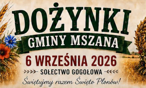 Dożynki Gminy Mszana 6 września 2026 Sołectwo Gogołowa Świętujmy razem święto plonów